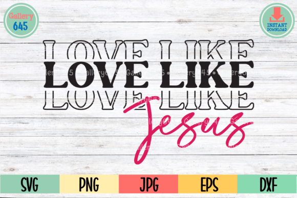 Download Love Like Jesus Religious Christian Svg - Love like Collection