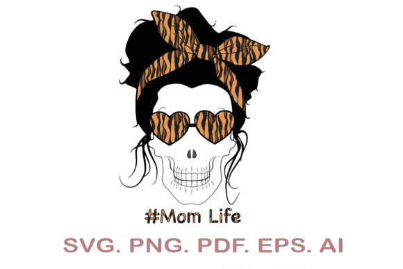 Download Mom Life Skull&nbsp;&nbsp; - Mom life skull Collection