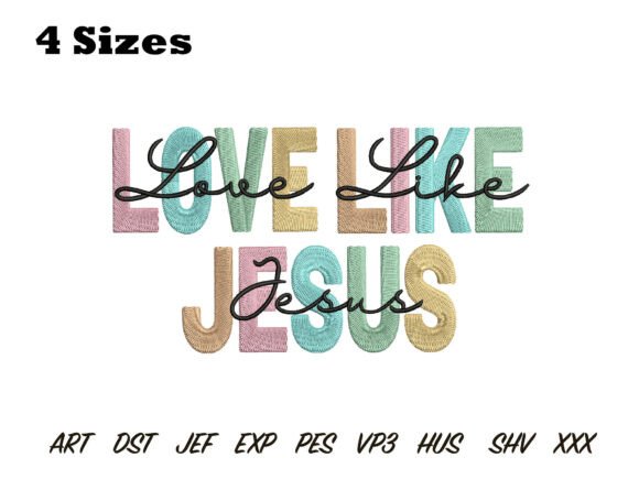 Download Love Like Jesus Embroidery Design - Love like Collection